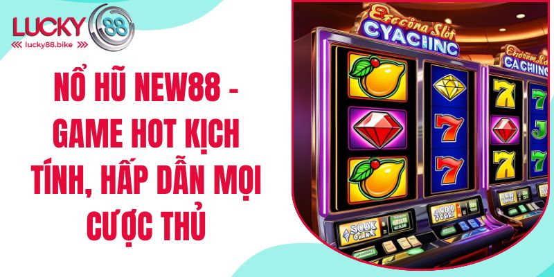 nổ hũ new88